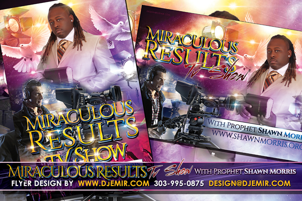 Miraculous Results TV Show with Prophet Shawn Morris Church Flyer Design